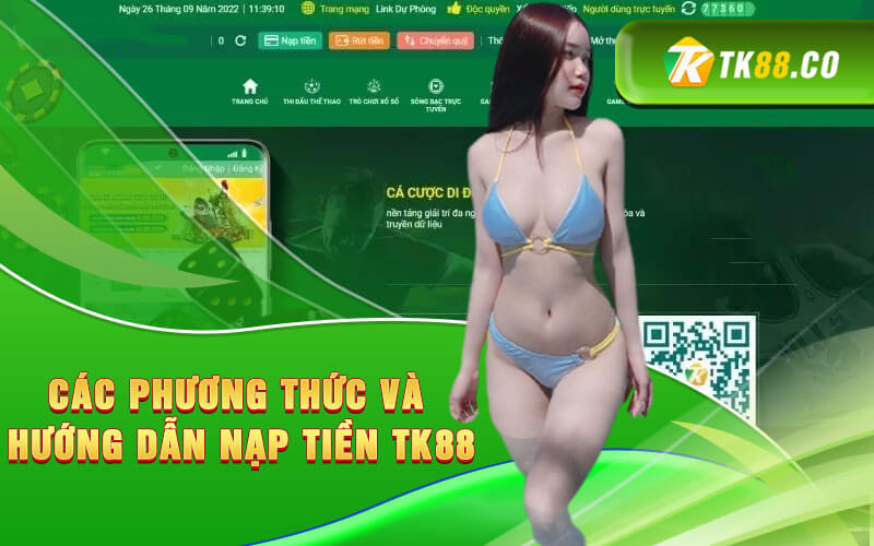 Các phương thức và hướng dẫn nạp tiền TK88
