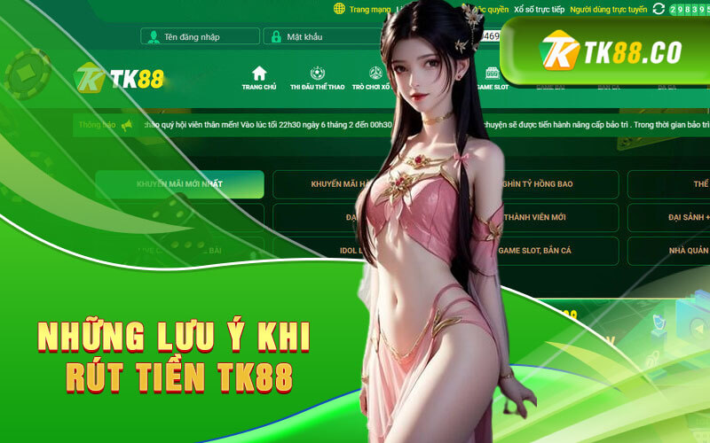Những lưu ý khi rút tiền TK88