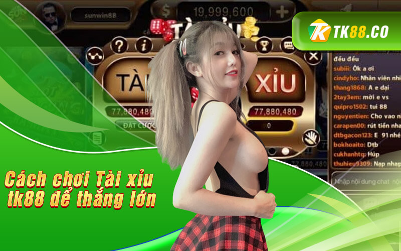 Cách chơi Tài xỉu tk88 để thắng lớn