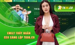 Emily Thúy Ngân CEO TK88.Co