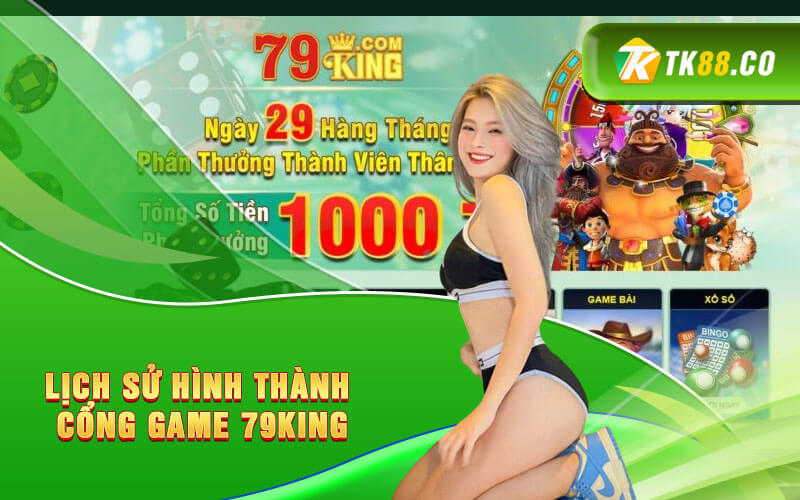 Lịch sử hình thành cổng game 79King