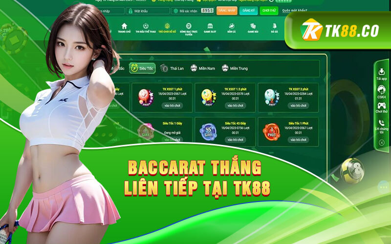 Baccarat Thắng Liên Tiếp Tại TK88